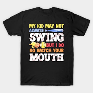 My Kid May Not Always Swing But I Do Gift For Men Women T-Shirt